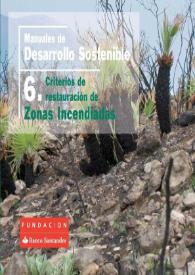 Manuales de Desarrollo Sostenible : 6. Criterios de restauración de zonas incendiadas / Lourdes Hernández y Félix Romero | Biblioteca Virtual Miguel de Cervantes