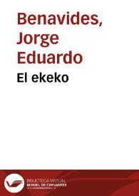 El ekeko / Jorge Eduardo Benavides | Biblioteca Virtual Miguel de Cervantes