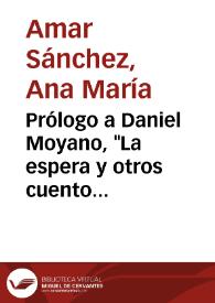 Prólogo a Daniel Moyano, "La espera y otros cuentos" / Ana María Amar Sánchez | Biblioteca Virtual Miguel de Cervantes