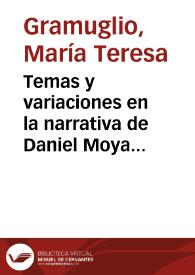Temas y variaciones en la narrativa de Daniel Moyano | Biblioteca Virtual Miguel de Cervantes