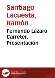 Fernando Lázaro Carreter. Presentación / Ramón Santiago Lacuesta | Biblioteca Virtual Miguel de Cervantes