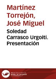 Soledad Carrasco Urgoiti. Presentación / José Miguel Martínez Torrejón | Biblioteca Virtual Miguel de Cervantes
