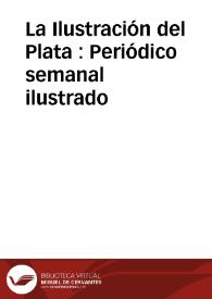 La Ilustración del Plata : Periódico semanal ilustrado | Biblioteca Virtual Miguel de Cervantes