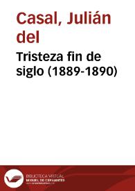 Tristeza fin de siglo (1889-1890) / Julián del Casal; Remedios Mataix (ed. lit.) | Biblioteca Virtual Miguel de Cervantes