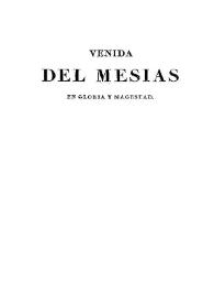 La venida del Mesías en gloria y magestad. Tomo 5 / por Juan Josafat Ben Ezra; edicion enmendada, particularmente en cuanto a las citas por P. de Chamrobert | Biblioteca Virtual Miguel de Cervantes