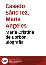 María Cristina de Borbón. Biografía / María Ángeles Casado Sánchez | Biblioteca Virtual Miguel de Cervantes