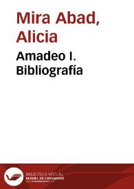 Amadeo I. Bibliografía / Alicia Mira Abad | Biblioteca Virtual Miguel de Cervantes