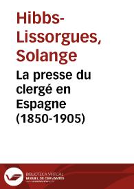 La presse du clergé en Espagne (1850-1905) / Solange Hibbs | Biblioteca Virtual Miguel de Cervantes