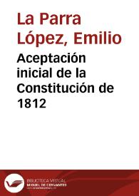 Aceptación inicial de la Constitución de 1812 | Biblioteca Virtual Miguel de Cervantes