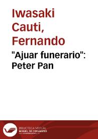 "Ajuar funerario": Peter Pan | Biblioteca Virtual Miguel de Cervantes