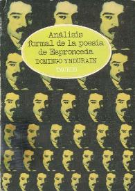Análisis formal de la poesía de Espronceda. Portada, índice y preliminares / Domingo Ynduráin | Biblioteca Virtual Miguel de Cervantes