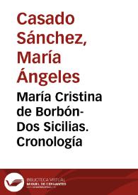 María Cristina de Borbón-Dos Sicilias. Cronología / María Ángeles Casado Sánchez | Biblioteca Virtual Miguel de Cervantes
