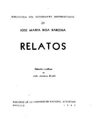 Relatos / José María Roa Bárcena | Biblioteca Virtual Miguel de Cervantes