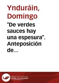 "De verdes sauces hay una espesura". Anteposición de complemento con "de" | Biblioteca Virtual Miguel de Cervantes