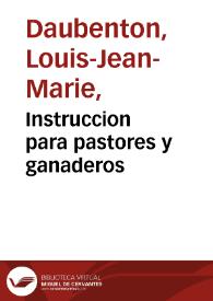 Instruccion para pastores y ganaderos / escrita en frances por el  C. Daubenton...; traducida ... por don Francisco Gonzalez... | Biblioteca Virtual Miguel de Cervantes