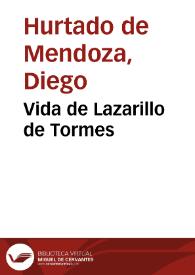 Vida de Lazarillo de Tormes / por Diego Hurtado de Mendoza | Biblioteca Virtual Miguel de Cervantes