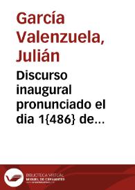Discurso inaugural pronunciado el dia 1{486} de octubre de 1849 en la Universidad Literaria de Granada / por ... Julián García Valenzuela... | Biblioteca Virtual Miguel de Cervantes