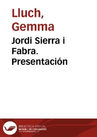 Jordi Sierra i Fabra. Presentación / Gemma Lluch | Biblioteca Virtual Miguel de Cervantes