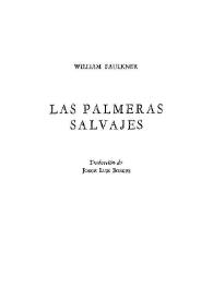 Las palmeras salvajes [Fragmento] / William Faulkner; traducción de Jorge Luis Borges | Biblioteca Virtual Miguel de Cervantes