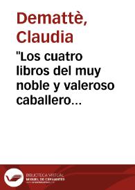 "Los cuatro libros del muy noble y valeroso caballero Félix Magno" (Sevilla, 1549) / Claudia Demattè | Biblioteca Virtual Miguel de Cervantes