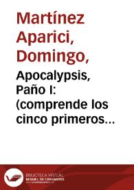 Apocalypsis, Paño I : (comprende los cinco primeros capítulos del libro sagrado) / D Juan Barroeta lo dibujó; D. Domingo Martínez lo grabó. | Biblioteca Virtual Miguel de Cervantes