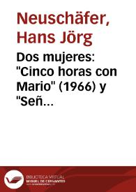 Dos mujeres: "Cinco horas con Mario" (1966) y "Señora de rojo sobre fondo gris" (1991) / Hans Jörg Neuschäfer | Biblioteca Virtual Miguel de Cervantes