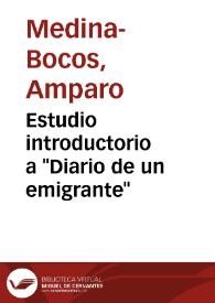 Estudio introductorio a "Diario de un emigrante" / Amparo Medina-Bocos | Biblioteca Virtual Miguel de Cervantes