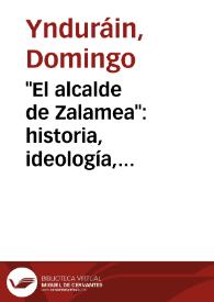 "El alcalde de Zalamea": historia, ideología, literatura / Domingo Ynduráin | Biblioteca Virtual Miguel de Cervantes