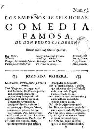 Los empeños de seis horas / de Don Pedro Calderón | Biblioteca Virtual Miguel de Cervantes