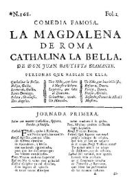 La Magdalena de Roma Cathalina la Bella / de Don Juan Bautista Diamante | Biblioteca Virtual Miguel de Cervantes