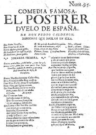 El postrer duelo de España / de don Pedro Calderon | Biblioteca Virtual Miguel de Cervantes