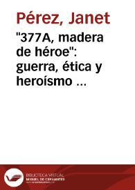 "377A, madera de héroe": guerra, ética y heroísmo en la novelística de Miguel Delibes / Janet Pérez | Biblioteca Virtual Miguel de Cervantes