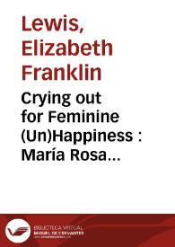 Crying out for Feminine (Un)Happiness : María Rosa Gálvez's Search for Sapphic Immortality / Elizabeth Franklin Lewis | Biblioteca Virtual Miguel de Cervantes