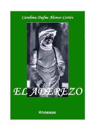 El aderezo : (Novela de intriga rural) / Carolina-Dafne Alonso-Cortés | Biblioteca Virtual Miguel de Cervantes