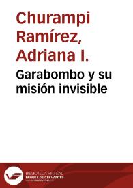 Garabombo y su misión invisible | Biblioteca Virtual Miguel de Cervantes