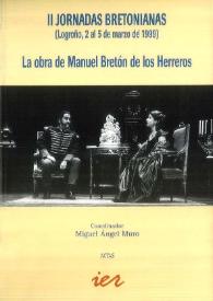 La obra de Manuel Bretón de los Herreros : II Jornadas Bretonianas (Logroño, 2 al 5 de marzo de 1999) / Miguel Ángel Muro (coordinador) | Biblioteca Virtual Miguel de Cervantes