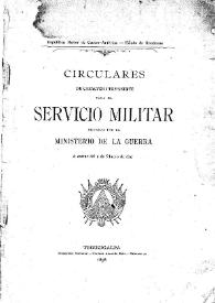 Circulares de carácter permanente para el servicio militar dictadas por el Ministerio de la Guerra á contar del 2 de febrero de 1897 | Biblioteca Virtual Miguel de Cervantes