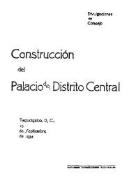 Construcción del Palacio del Distrito Central | Biblioteca Virtual Miguel de Cervantes