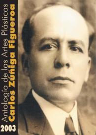 Antología de las Artes Plásticas de Honduras : Carlos Zúñiga Figueroa. 2003 | Biblioteca Virtual Miguel de Cervantes