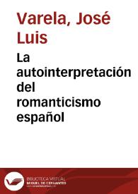 La autointerpretación del romanticismo español / José Luis Varela | Biblioteca Virtual Miguel de Cervantes
