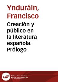 Creación y público en la literatura española. Prólogo / Francisco Ynduráin | Biblioteca Virtual Miguel de Cervantes