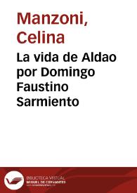 La vida de Aldao por Domingo Faustino Sarmiento / Celina Manzoni | Biblioteca Virtual Miguel de Cervantes