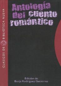 Antología del cuento romántico / Edición, introducción y notas de Borja Rodríguez Gutiérrez | Biblioteca Virtual Miguel de Cervantes