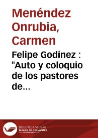 Felipe Godínez : "Auto y coloquio de los pastores de Belén" / Carmen Menéndez Onrubia | Biblioteca Virtual Miguel de Cervantes