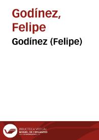 Godínez (Felipe) / José Simón Díaz, recopilador | Biblioteca Virtual Miguel de Cervantes