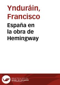 España en la obra de Hemingway / por Francisco Ynduráin | Biblioteca Virtual Miguel de Cervantes