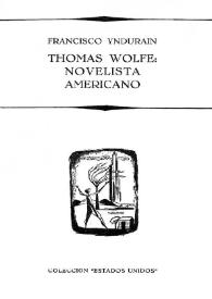 Thomas Wolfe : novelista americano / Francisco Ynduráin | Biblioteca Virtual Miguel de Cervantes
