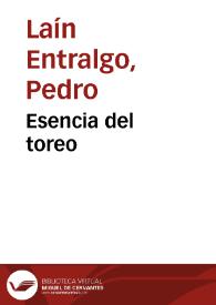 Esencia del toreo / Pedro Laín Entralgo | Biblioteca Virtual Miguel de Cervantes