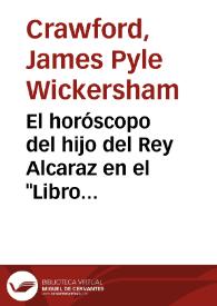 El horóscopo del hijo del Rey Alcaraz en el "Libro de buen amor" / J. P. Wickersham Crawford | Biblioteca Virtual Miguel de Cervantes