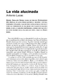 La vida alucinada / Antonio Lucas | Biblioteca Virtual Miguel de Cervantes